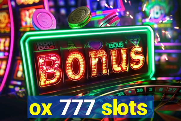 ox 777 slots